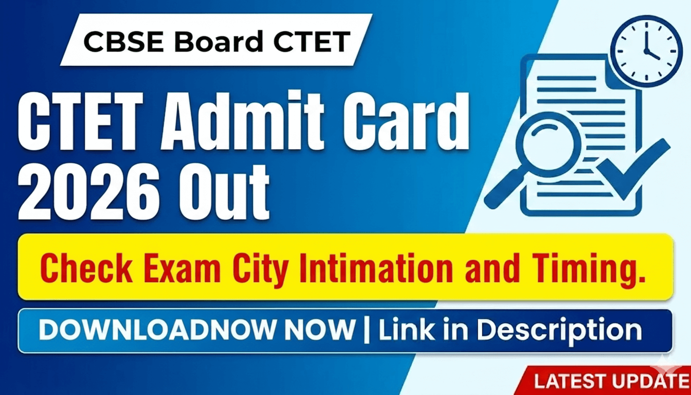 CTET Admit Card 2026 Out